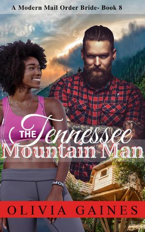 [Modern Mail Order Bride 08] • The Tennessee Mountain Man